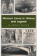 Missouri Caves in History and Legend Volume 1