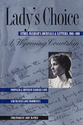Lady's Choice: Ethel Waxham's Journals and Letters 1905-1910