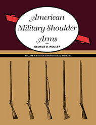 American Military Shoulder Arms Volume 1