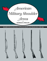American Military Shoulder Arms Volume 3