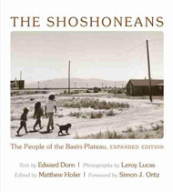 Shoshoneans: The People of the Basin-Plateau Expanded Edition