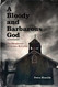 Bloody and Barbarous God