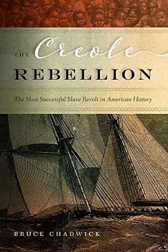 Creole Rebellion: The Most Successful Slave Revolt in American