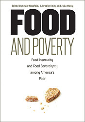 Food and Poverty: Food Insecurity and Food Sovereignty among America's