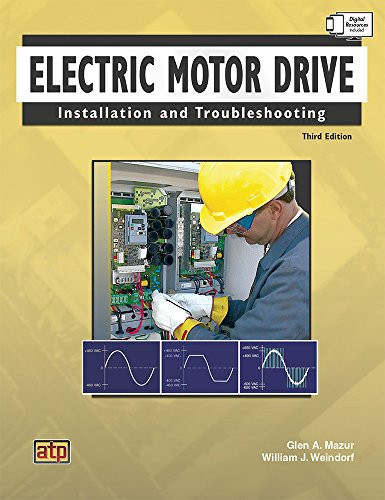 Electric Motor Drive Installation and Troubleshooting
