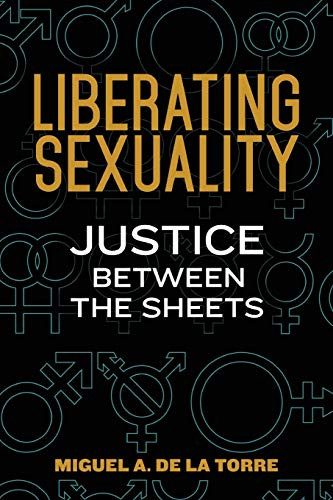 Liberating Sexuality: Justice Between the Sheets