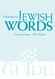 Dictionary of Jewish Words (A JPS Guide)