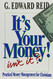 It's Your Money Isn't It