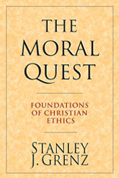 Moral Quest: Foundations of Christian Ethics