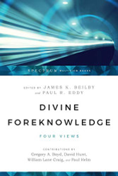 Divine Foreknowledge: Four Views