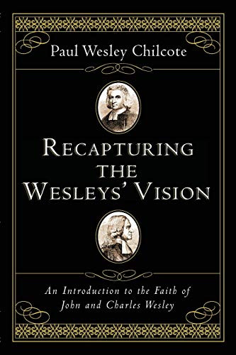 Recapturing the Wesleys' Vision