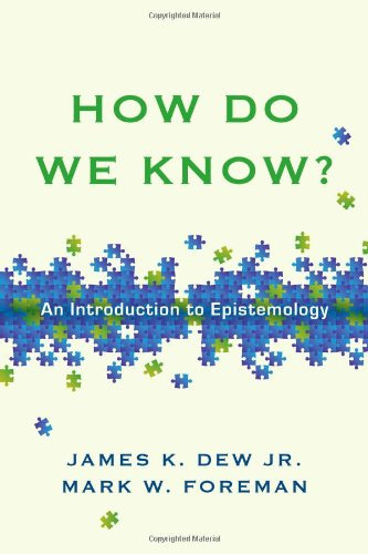 How Do We Know?: An Introduction to Epistemology