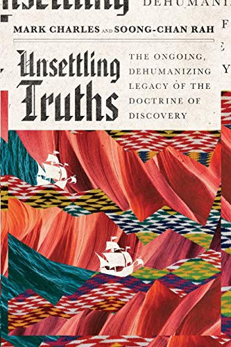 Unsettling Truths: The Ongoing Dehumanizing Legacy of the Doctrine