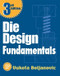 Die Design Fundamentals (Volume 1)