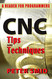 CNC Tips and Techniques: A Reader for Programmers (Volume 1)