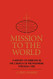 Mission to the World: A History of Missions in the Church