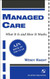 Managed Care: What It Is and How It Works
