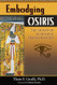 Embodying Osiris: The Secrets of Alchemical Transformation