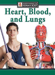 Heart Blood and Lungs (Understanding the Human Body)