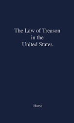 Law of Treason in the United States: Collected Essays