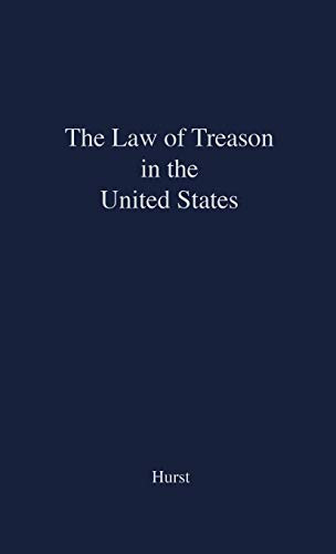 Law of Treason in the United States: Collected Essays