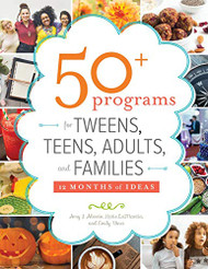 50+ Programs for Tweens Teens Adults and Families