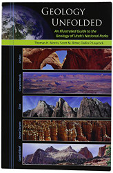 Geology Unfolded An Illustrated Guide to the Geology of Utah's