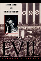 Banality of Evil: Hannah Arendt and 'The Final Solution'