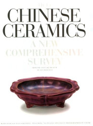 Chinese Ceramics: A New Comprehensive Survey from the Asian Art Museum