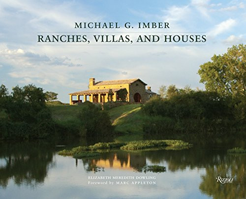 Michael G. Imber: Ranches Villas and Houses