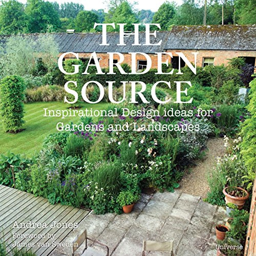 Garden Source: Inspirational Design Ideas for Gardens