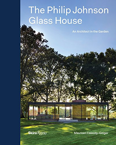 Philip Johnson Glass House: An Architect in the Garden