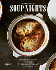 Soup Nights: Satisfying Soups and Sides for Delicious Meals All Year