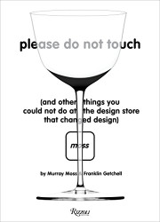 Please Do Not Touch: And Other Things You Couldn't Do at Moss