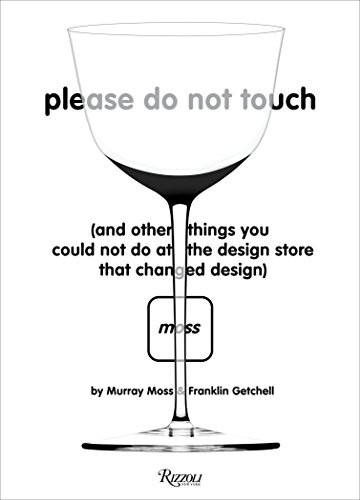 Please Do Not Touch: And Other Things You Couldn't Do at Moss