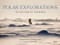 Polar Explorations: To the Ends of the Earth
