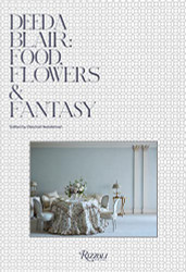 Deeda Blair: Food Flowers & Fantasy