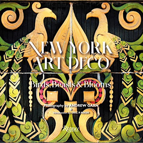 New York Art Deco: Birds Beasts & Blooms
