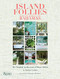 Island Follies: Romantic Homes of the Bahamas: The Tropical