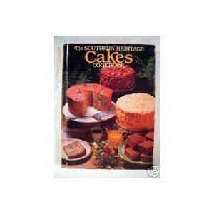 Southern Heritage Cakes Cookbook