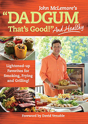 Dadgum That's Good. . . and Healthy! Lightened-up Favorites