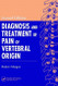 Diagnosis and Treatment of Pain of Vertebral Origin