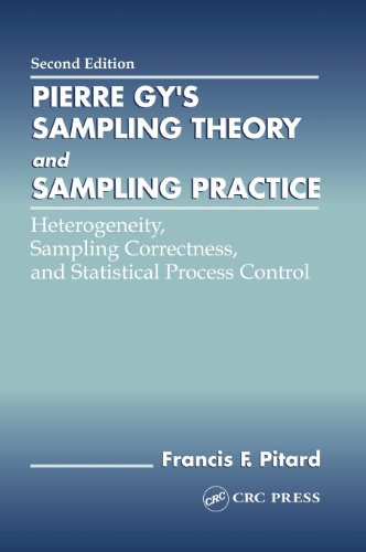 Pierre Gy's Sampling Theory and Sampling Practice. Heterogeneity