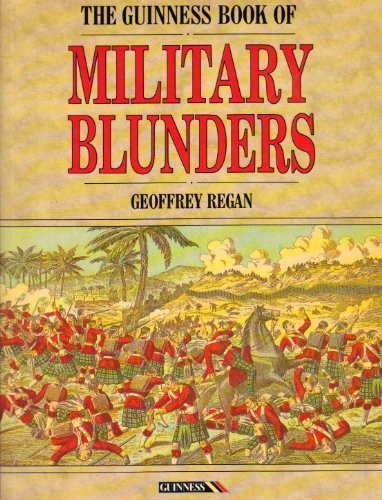 Guinness Book of Military Blunders