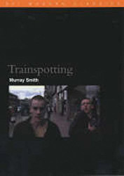 Trainspotting (BFI Film Classics)