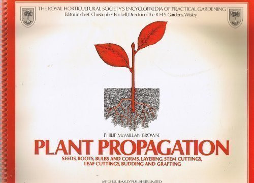 Plant Propagation - The Simon and Schuster Step-by-Step Encyclopedia