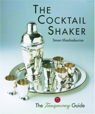 Cocktail Shaker: The Tanqueray Guide