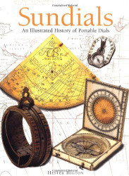 Sundials: An Illustrated History of Portable Dials
