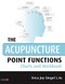 Acupuncture Point Functions Charts and Workbook