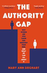 Authority Gap: Why women are still taken less seriously than men